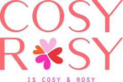 COSY ROSY IS COSY & ROSY