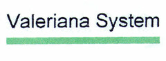 Valeriana System