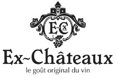 E~Cx Ex~Châteaux le goût original du vin