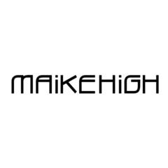 MAIKEHIGH