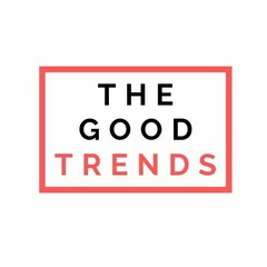 The Good Trends