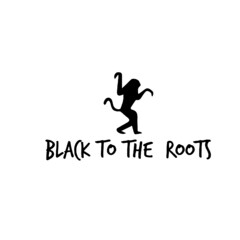 BLACK TO THE ROOTS