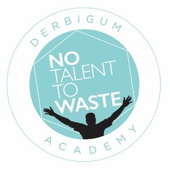 NO TALENT TO WASTE DERBIGUM ACADEMY