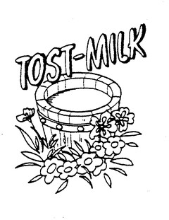 TOST-MILK