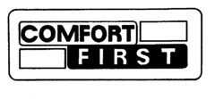 COMFORT FIRST