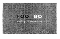 FOOD GO eating is believing