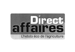 Direct affaires L'hebdo éco de l'agriculture