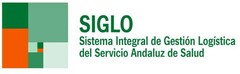 SIGLO Sistema Integral de Gestión Logística del Servicio Andaluz de Salud