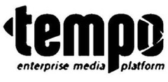 TEMPO ENTERPRISE MEDIA PLATFORM