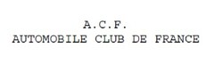 A.C.F.
AUTOMOBILE CLUB DE FRANCE