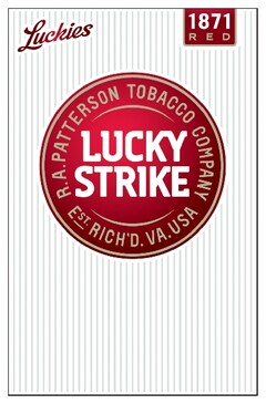 LUCKY STRIKE LUCKIES R.A.PATTERSON TOBACCO COMPANY EST RICH'D. V.A. USA
1871 RED