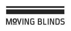 MOVING BLINDS