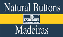 NATURAL BUTTONS Louropel Fábrica de botões, LDA. Madeiras