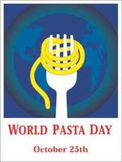 WORLD PASTA DAY OCTOBER 25TH