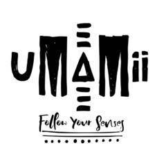 UMAMII Follow Your Senses