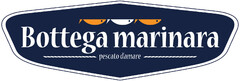 BOTTEGA MARINARA PESCATO D'AMARE