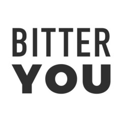 Bitter You