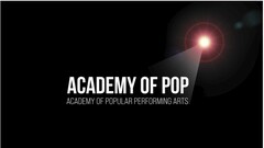 ACADEMY OF POP ACADEMY OF POPULAR PERFORMING ARTS