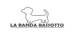 LA BANDA BASSOTTO