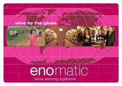 ENOMATIC WINE BY THE GLASS WINE SERVING SYSTEMS