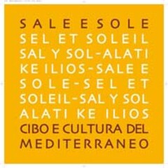 SALE E SOLE SEL ET SOLEIL SAL Y SOL - ALATI KE ILIOS - SALE E SOLE - SAL Y SOL ALATI KE ILIOS CIBO E CULTURA DEL MEDITERRANEO