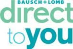 BAUSCH + LOMB direct to you