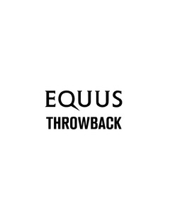 EQUUS THROWBACK