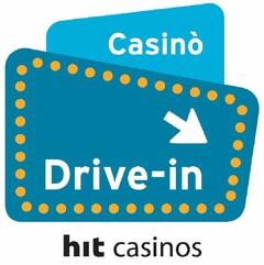 Casino Drive-in hit casinos