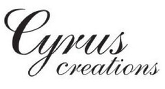 CYRUS CREATIONS