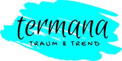 termana TRAUM & TREND