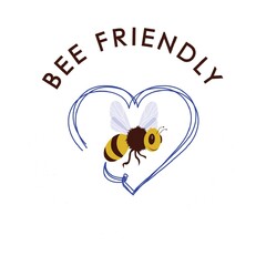 BEE FRIENDLY