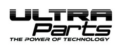 ULTRA Parts THE POWER OF TECHNOLOGY