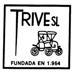 TRIVE SL FUNDADA EN 1.964
