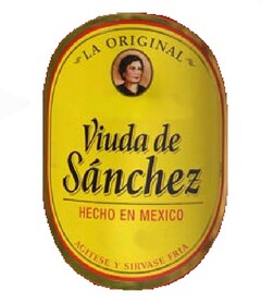 Viuda de Sanchez LA ORIGINAL HECHO EN MEXICO AGITESE Y SIRVASE FRÍA