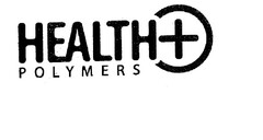 HEALTH+ POLYMERS