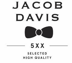 Jacob Davis 5XX SELECTED HIGH QUALITY