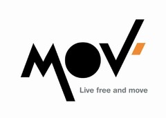 MOV' Live free and move