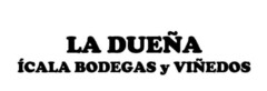 LA DUEÑA   ÍCALA BODEGAS Y VIÑEDOS