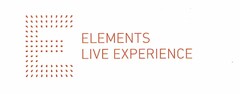 Elements Live Experience