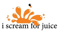 i scream for juice