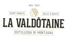 La Valdotaine Saint Marcel Valle d'Aosta dal 1947 DISTILLERIA DI MONTAGNA