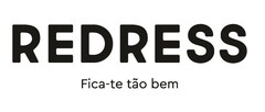 REDRESS Fica-te tão bem