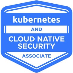 KUBERNETES AND CLOUD NATIVE SECURITY ASSOCIATE