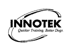 INNOTEK Quicker Training. Better Dogs.