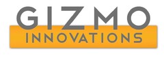 GIZMO INNOVATIONS