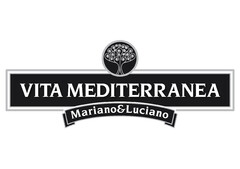 VITA MEDITERRANEA MARIANO&LUCIANO