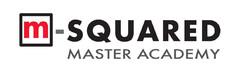 m-squared master academy