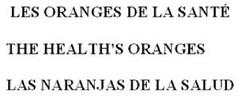 LES ORANGES DE LA SANTE' - THE HEALTH ORANGES - LES NARANJAS DE LA SALUD