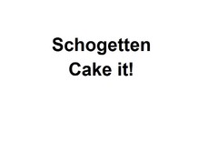 Schogetten Cake it!