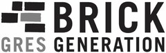 BRICK GRES GENERATION